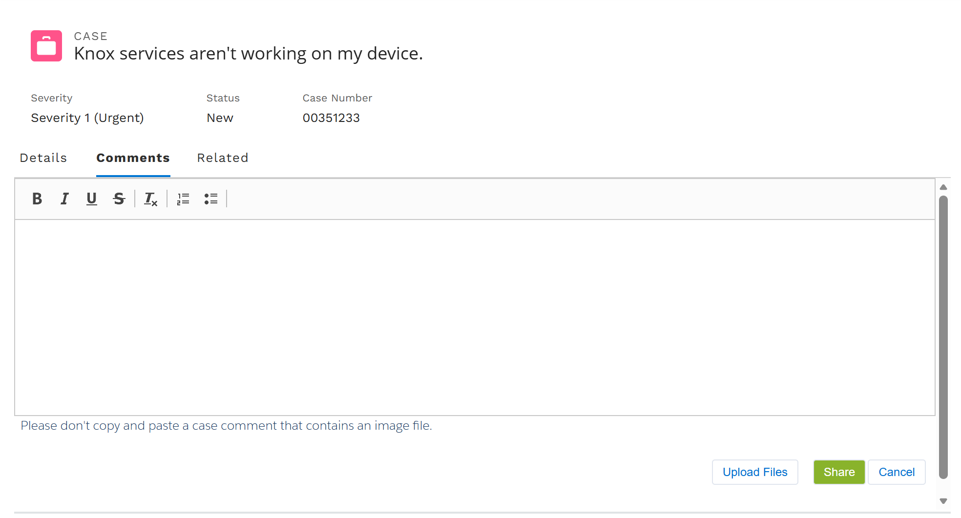 Add comments or large files to your support ticket in the support portal.